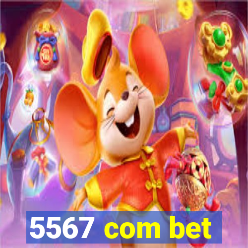 5567 com bet